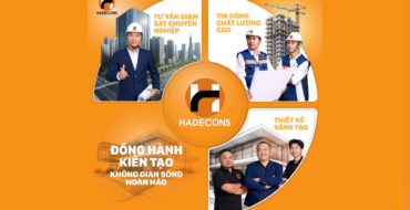 GIẢI PHÁP THIẾT KẾ & THI CÔNG TRỌN GÓI UY TÍN TỪ HADECONS: KIẾN TẠO TỔ ẤM AN YÊN